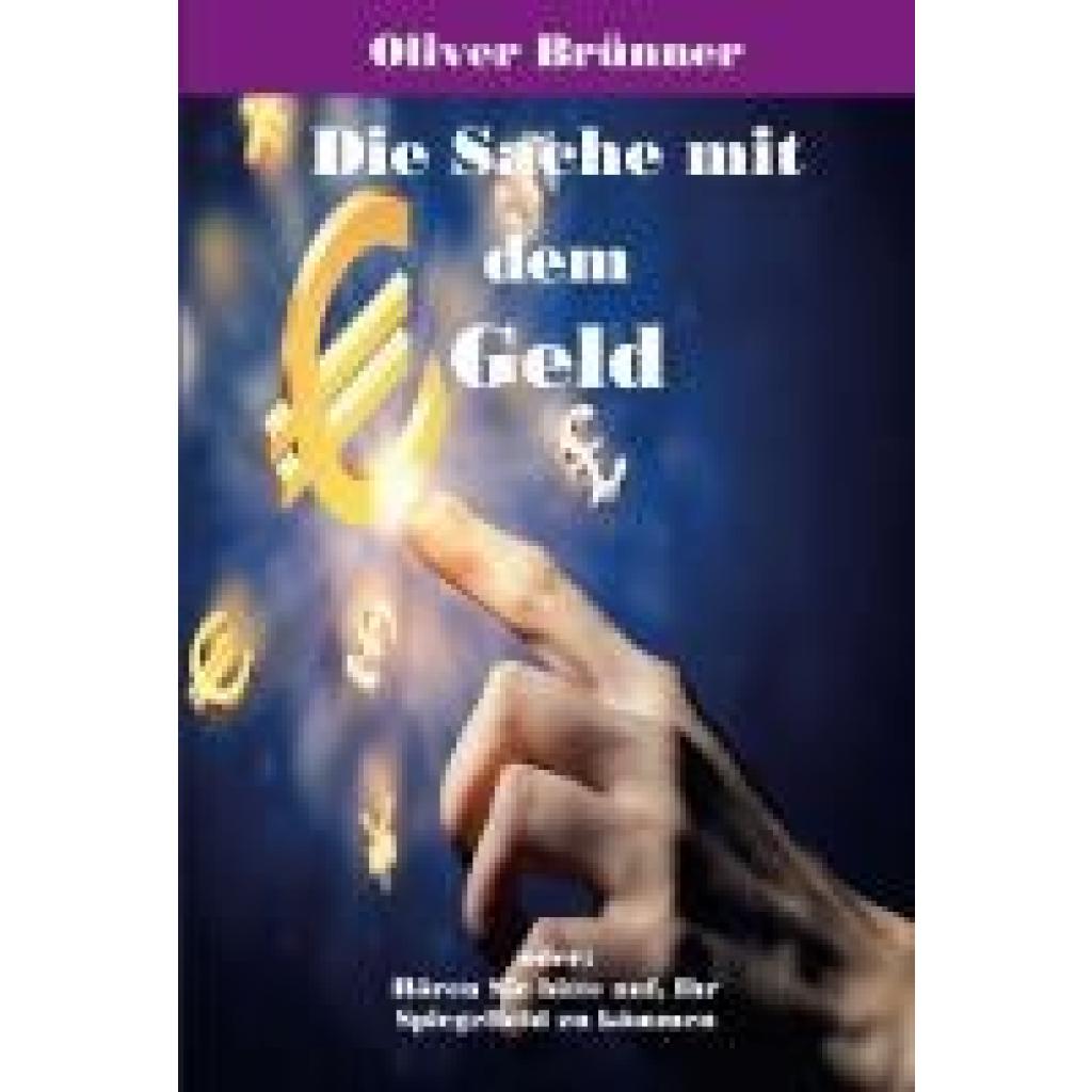 Brünner, Oliver: Die Sache mit dem Geld