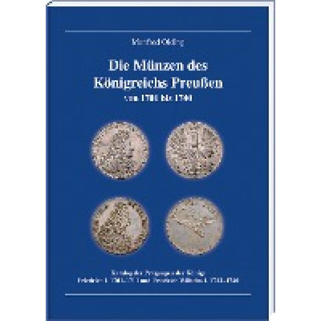 Olding, Manfred: Die Münzen des Königreichs Preußen 1701-1740