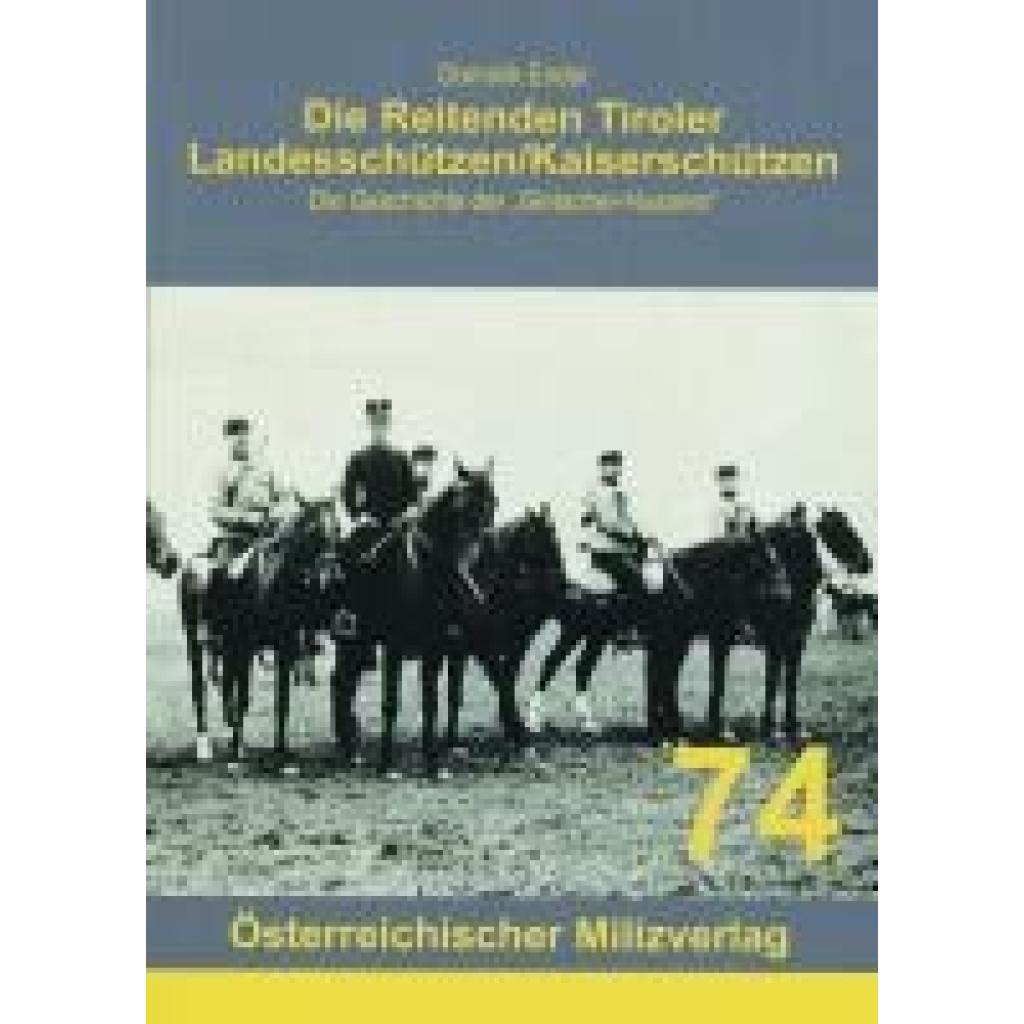 Ender, Dominik: Die Reitenden Tiroler Landesschützen/Kaiserschützen