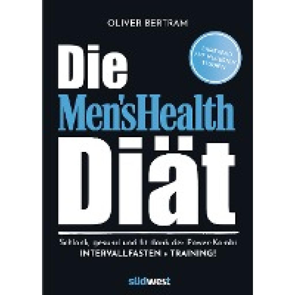 Bertram, Oliver: Die Men's Health Diät