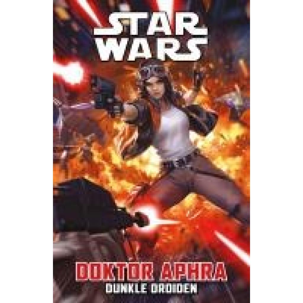 Wong, Alyssa: Star Wars Comics: Doktor Aphra 7 - Dunkle Droiden
