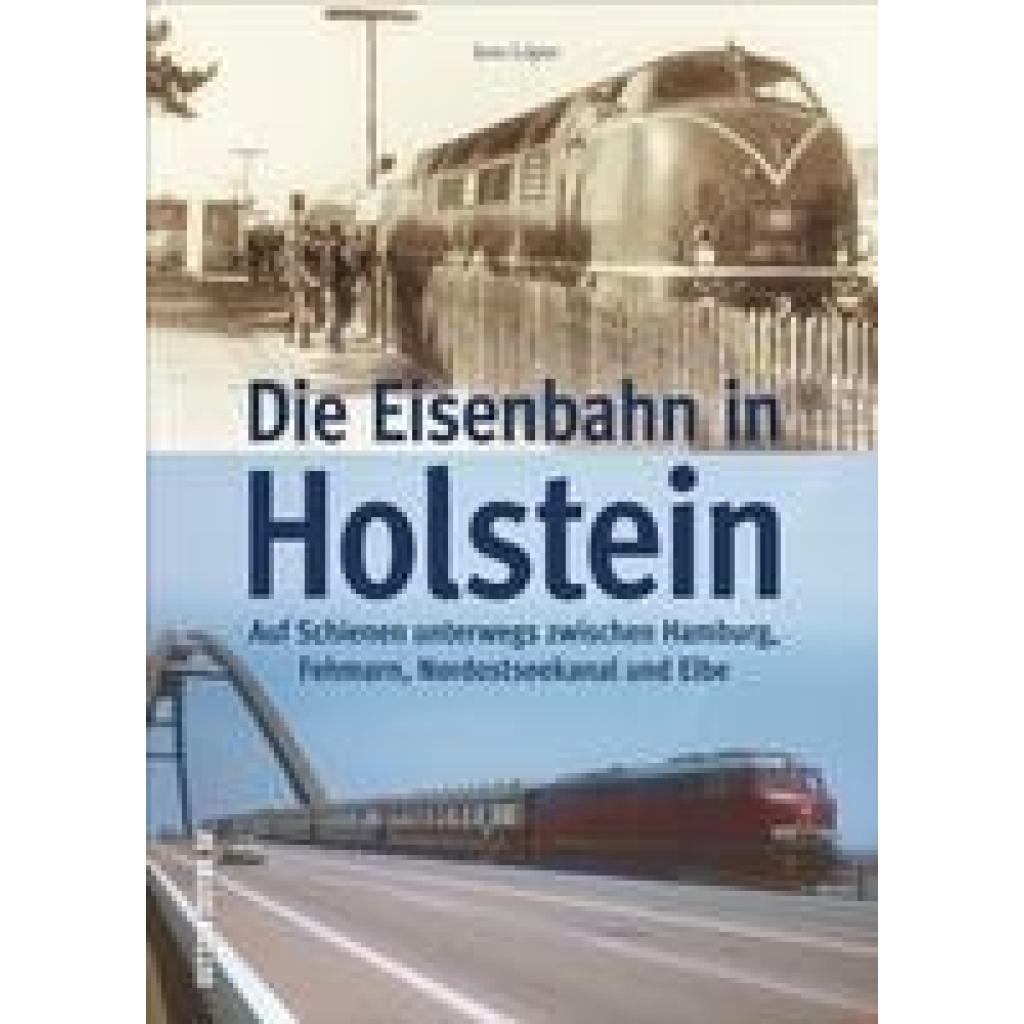 Löper, Jens: Die Eisenbahn in Holstein