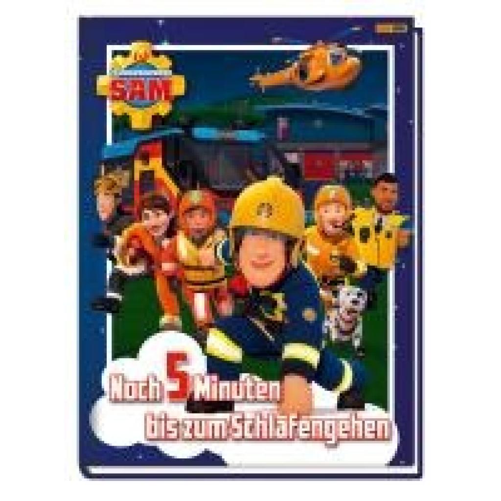 Zuschlag, Katrin: Feuerwehrmann Sam: Noch 5 Minuten bis zum Schlafengehen