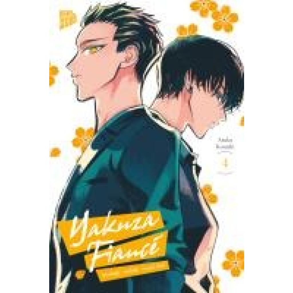 Konishi, Asuka: Yakuza Fiancé - Verliebt, verlobt, verpiss dich 4