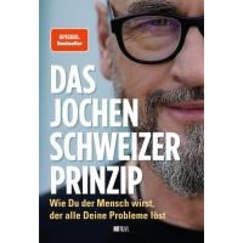 Schweizer, Jochen: Das Jochen Schweizer Prinzip