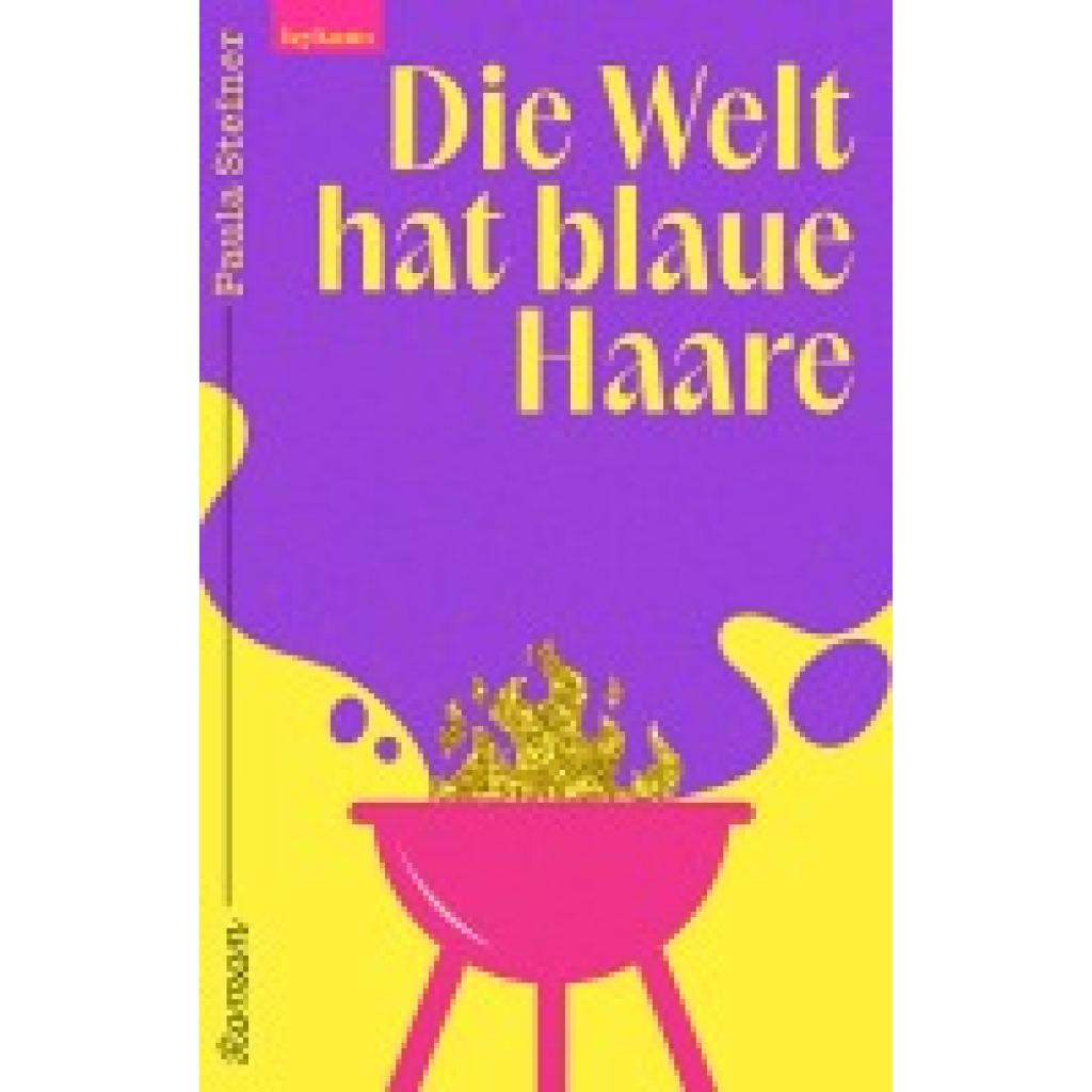 Steiner, Paula: Die Welt hat blaue Haare