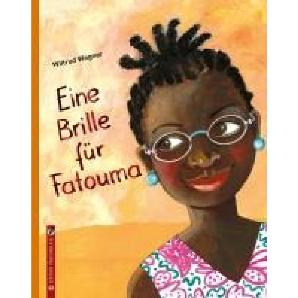 Wagner, Wiltrud: Eine Brille für Fatouma