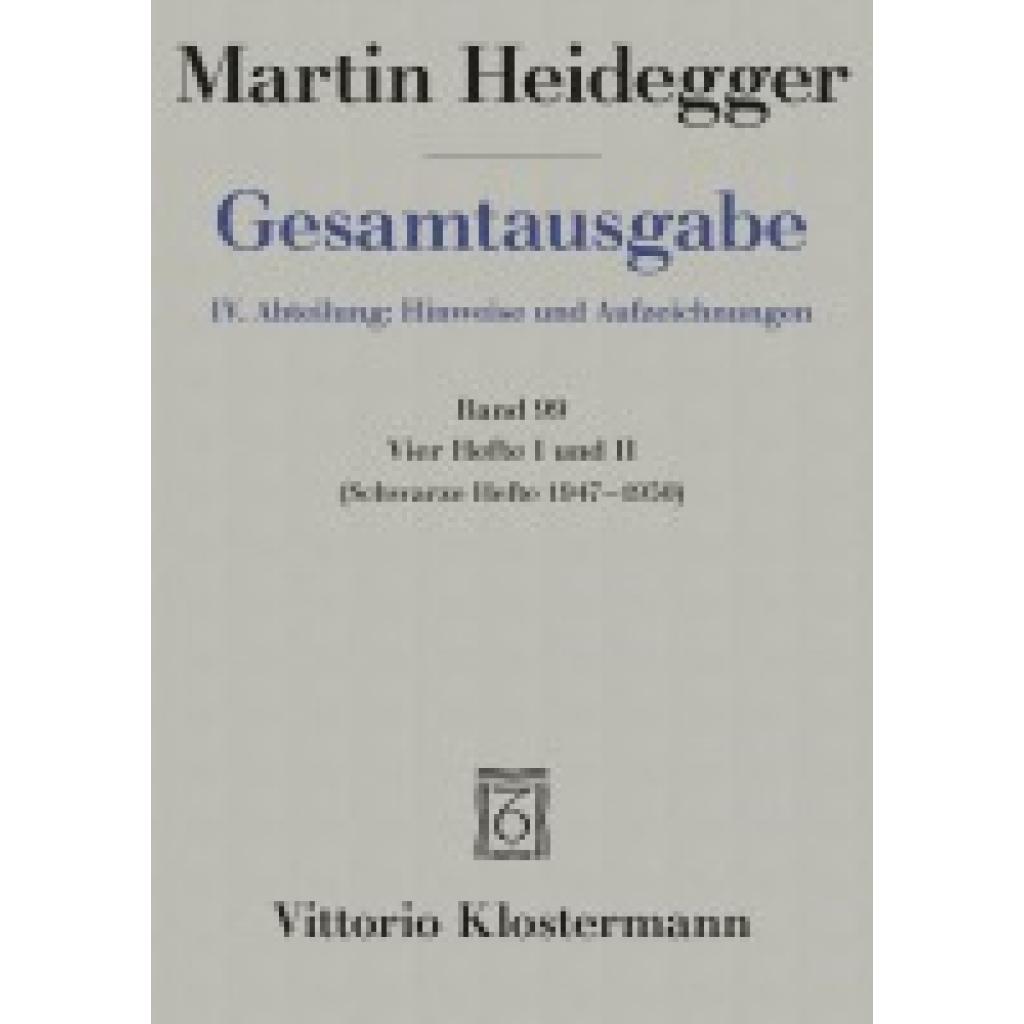 Heidegger, Martin: Vier Hefte I und II
