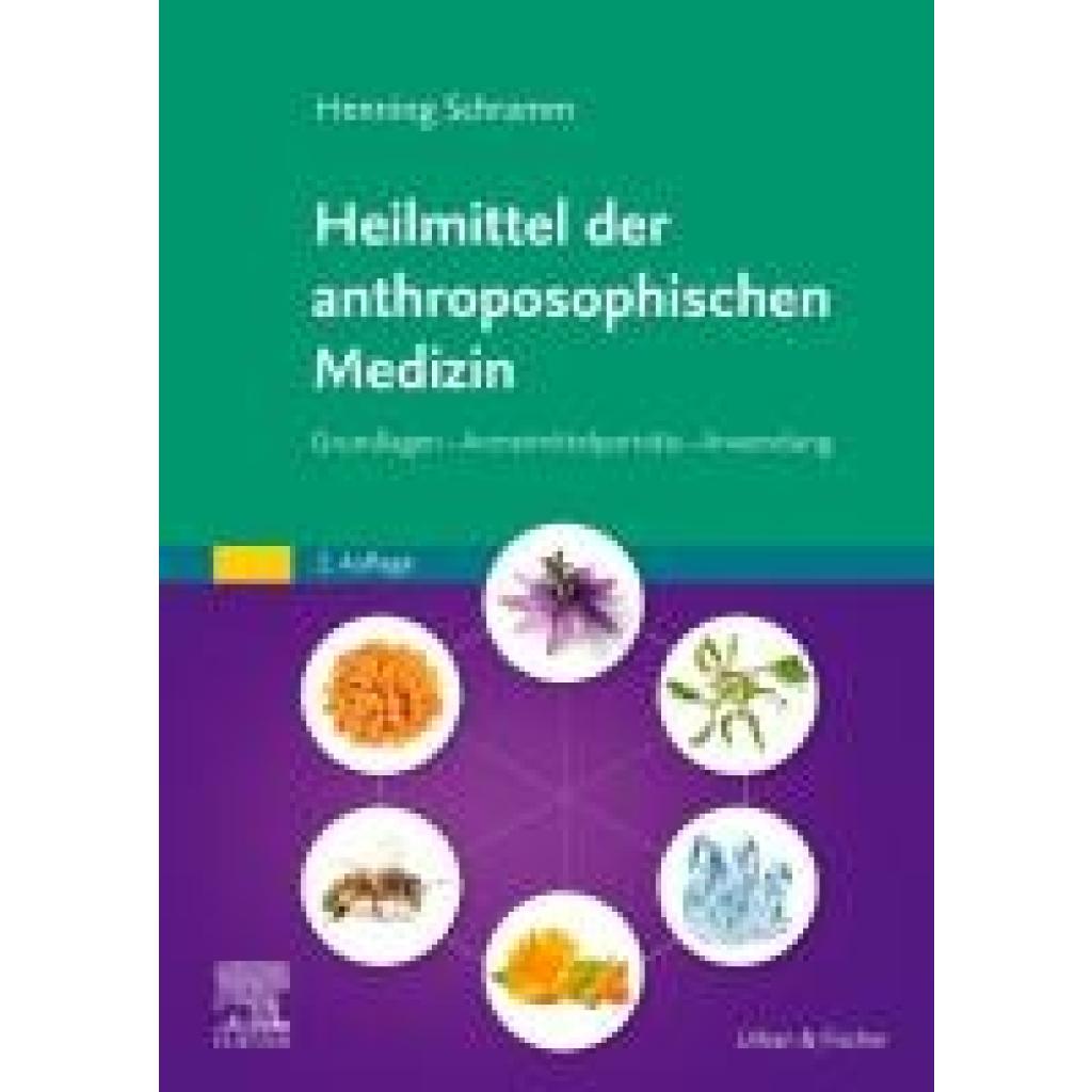 Schramm, Henning: Heilmittel der anthroposophischen Medizin
