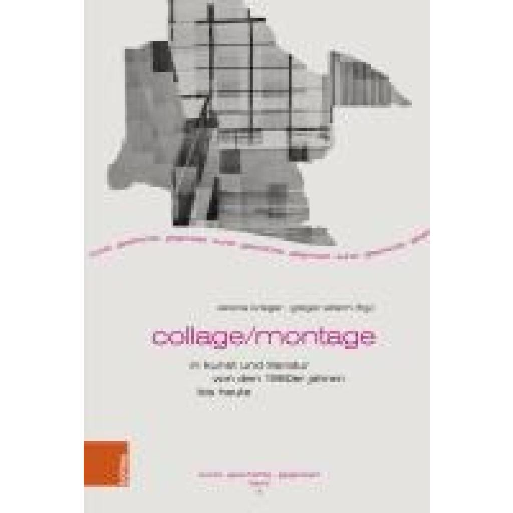 Collage/Montage in Kunst und Literatur von den 1960er Jahren bis heute