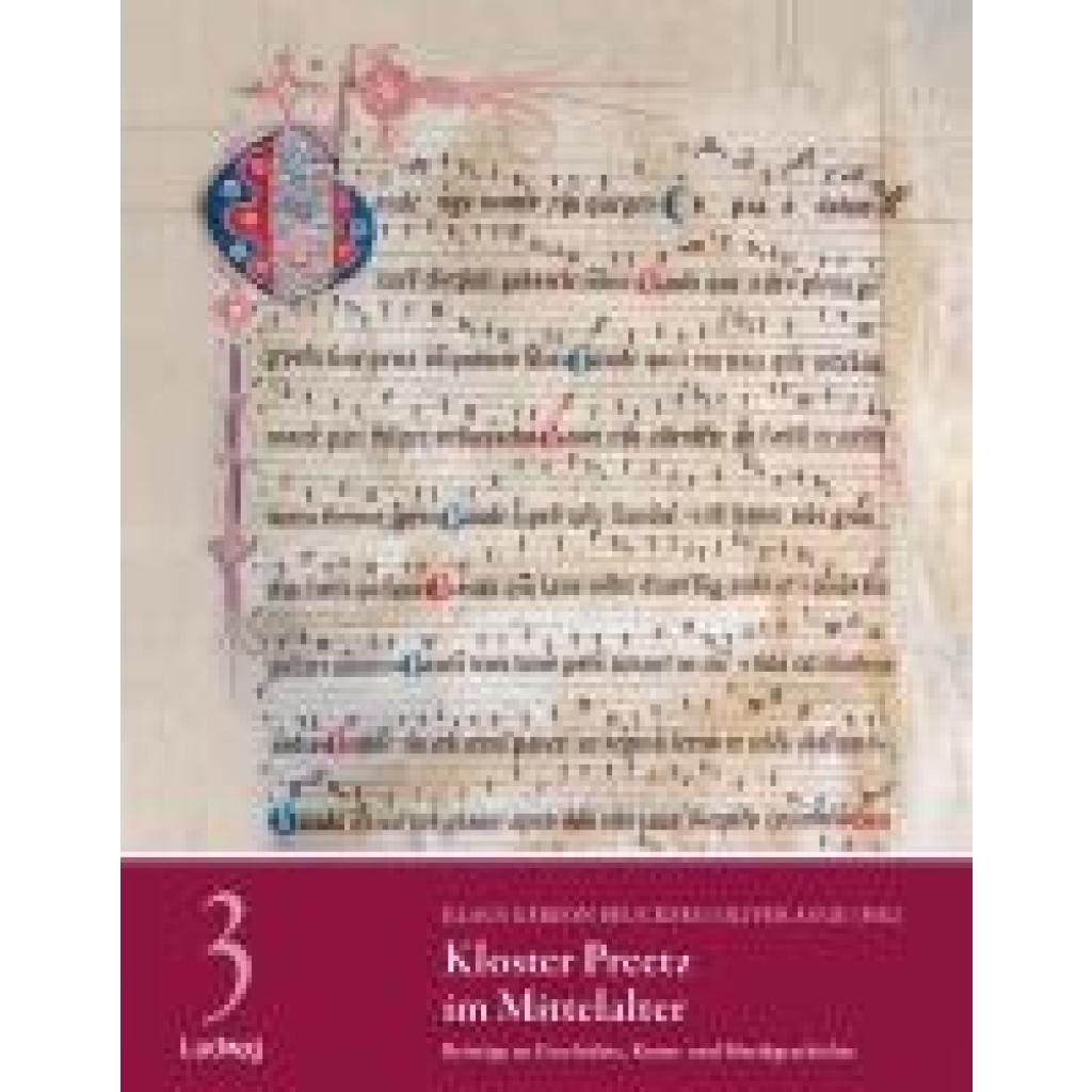 Kloster Preetz im Mittelalter -  Beiträge zu Geschichte, Kunst- und Musikgeschichte