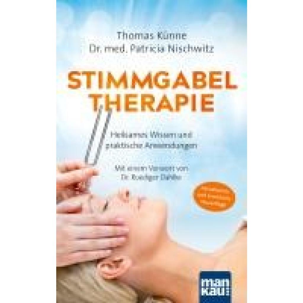 Künne, Thomas: Stimmgabeltherapie. Heilsames Wissen und praktische Anwendungen