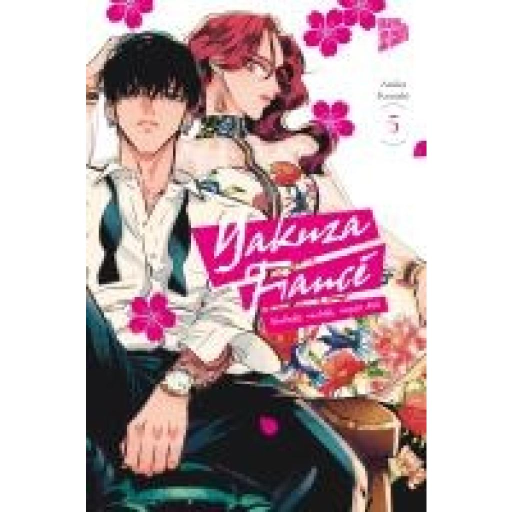 Konishi, Asuka: Yakuza Fiancé - Verliebt, verlobt, verpiss dich 5