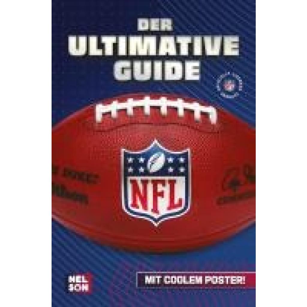 Steindamm, Constanze: NFL - Der ultimative Guide: Die wichtigsten Infos, Regeln und Fakten über American Football und die National Football League