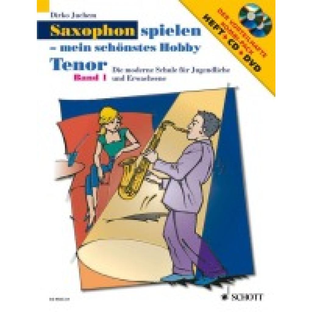 Juchem, Dirko: Saxophon spielen - Mein schönstes Hobby. Tenor-Saxophon 1. Mit Audio-CD und DVD