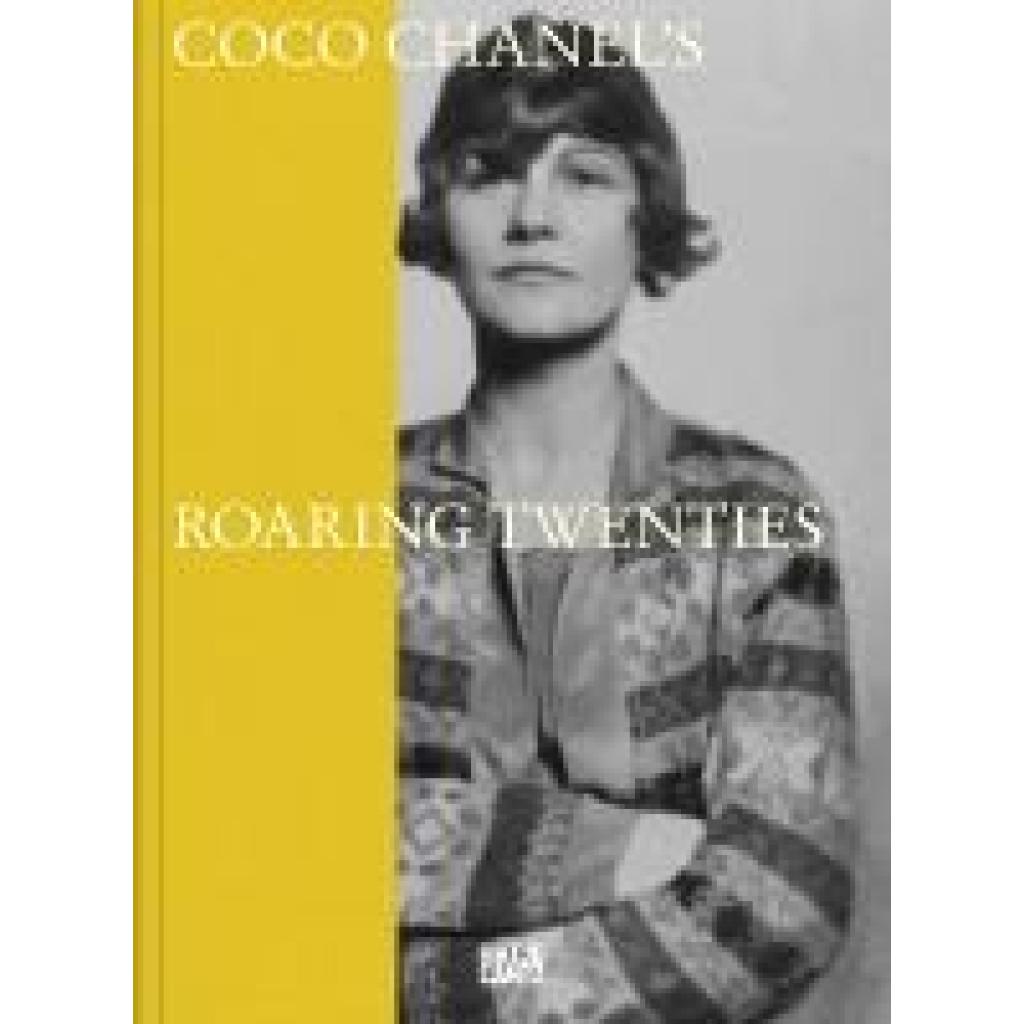 Coco Chanel: Roaring Twenties - Fashion, Art and Culture of the 1920s Riviera | Official Exhibition Catalogue