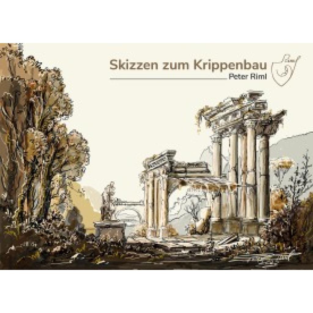 Riml, Peter: Skizzen zum Krippenbau