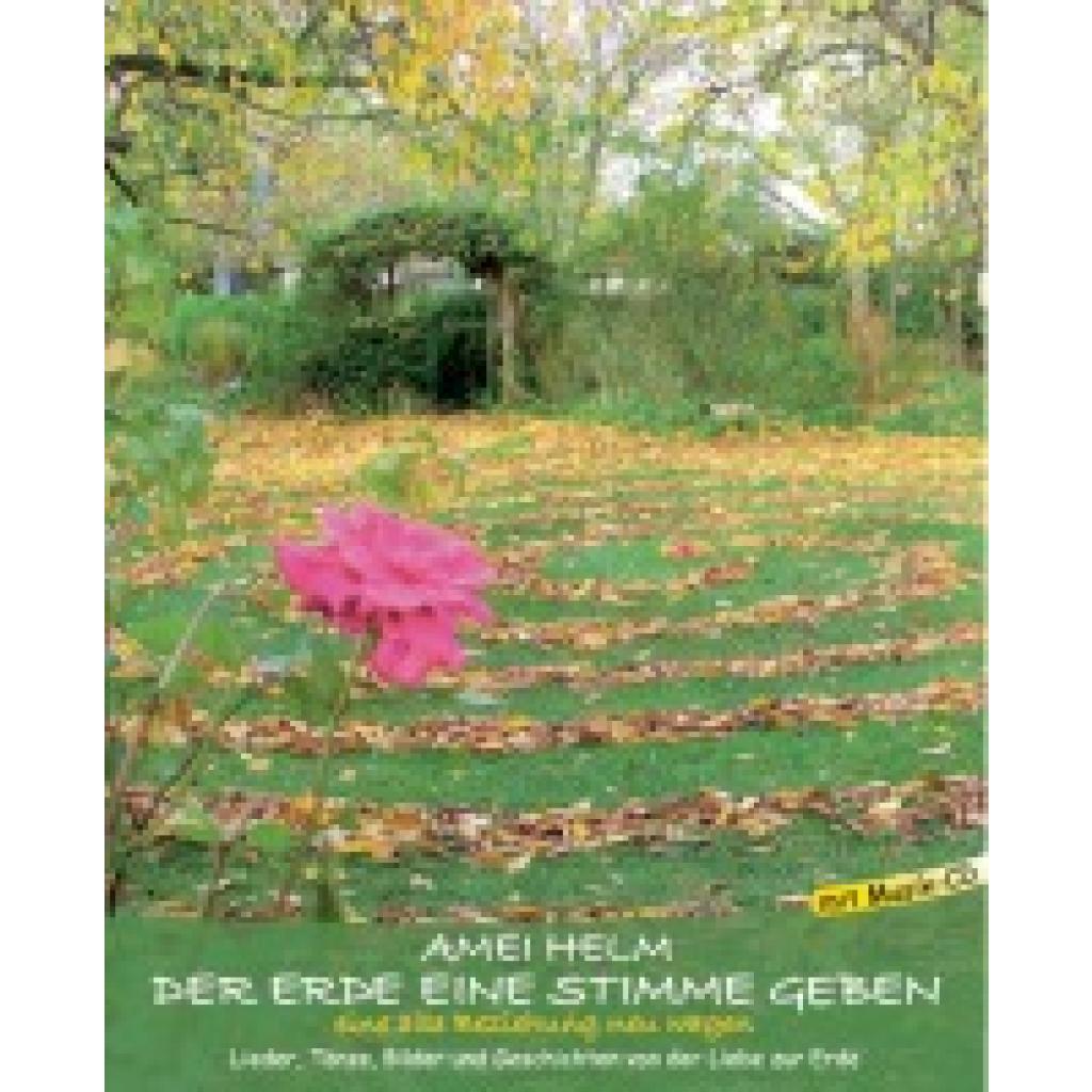 Helm, Amei: Der Erde eine Stimme geben