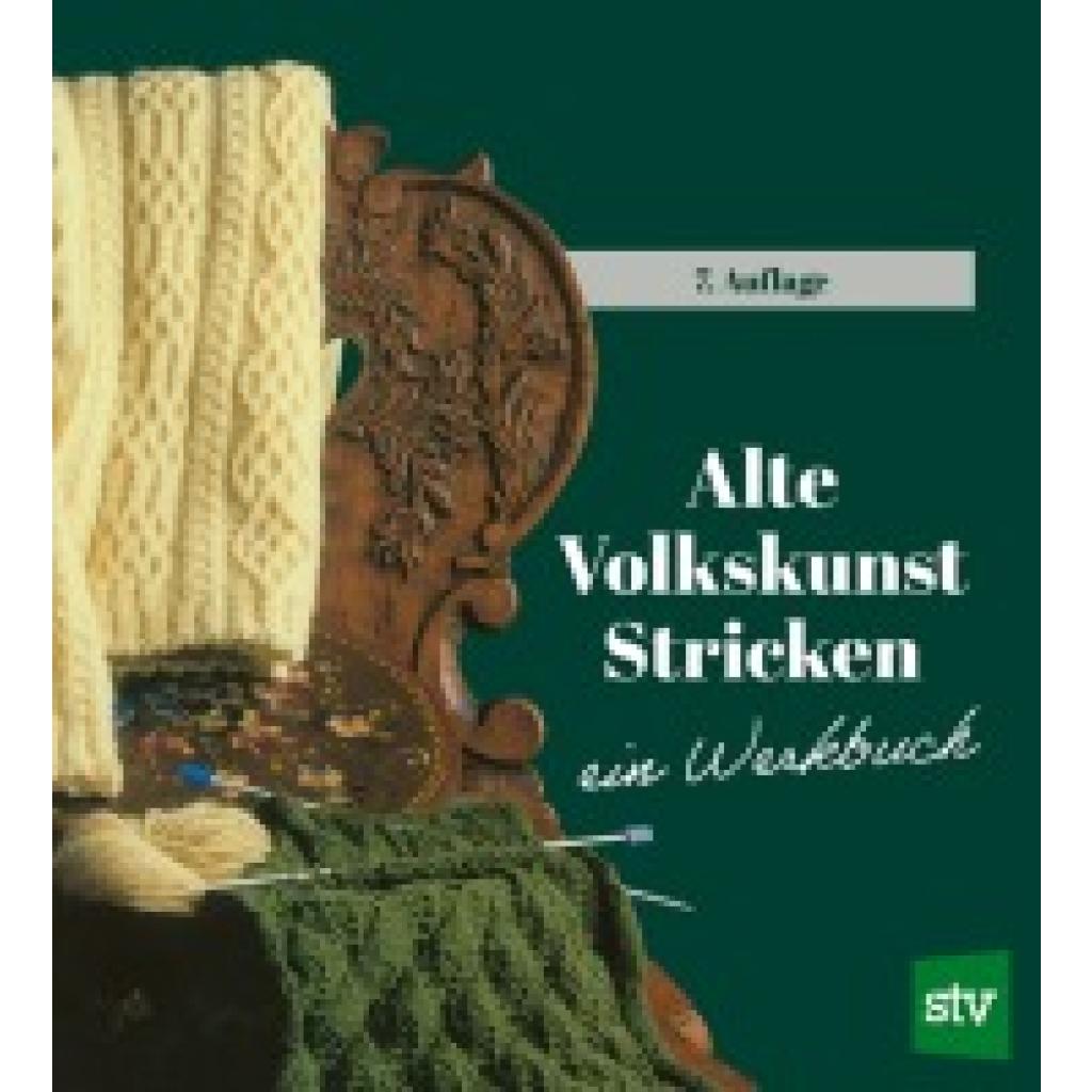 Zwittnig, Katharina: Alte Volkskunst Stricken