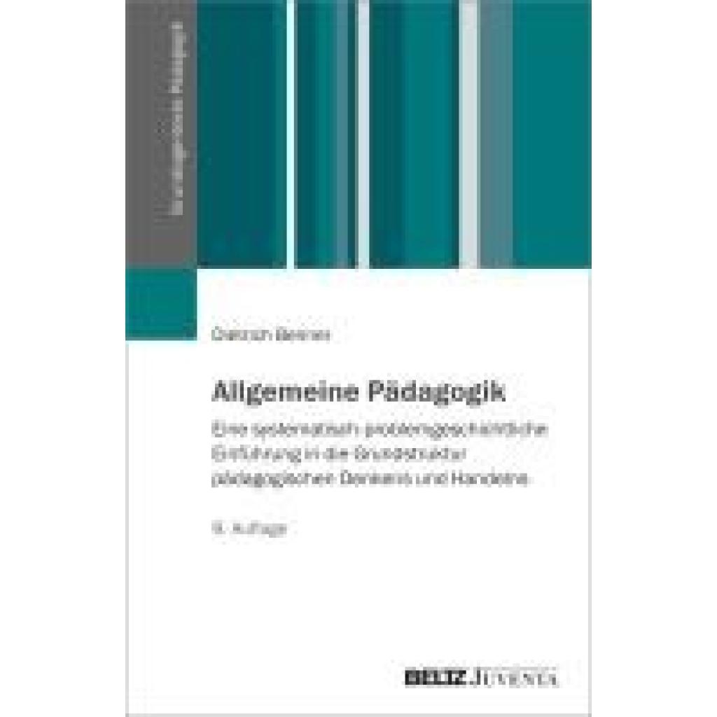 Benner, Dietrich: Allgemeine Pädagogik