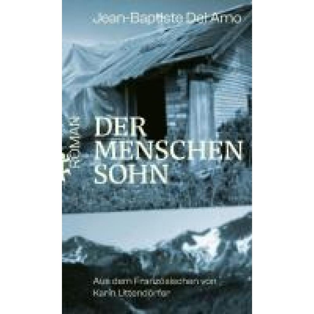 Del Amo, Jean-Baptiste: Der Menschensohn