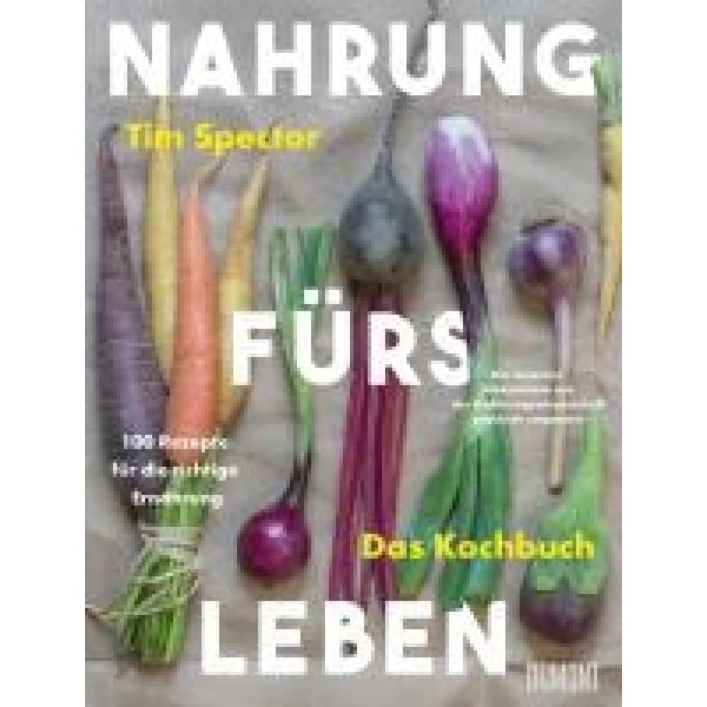 Spector, Tim: Nahrung fürs Leben - Das Kochbuch