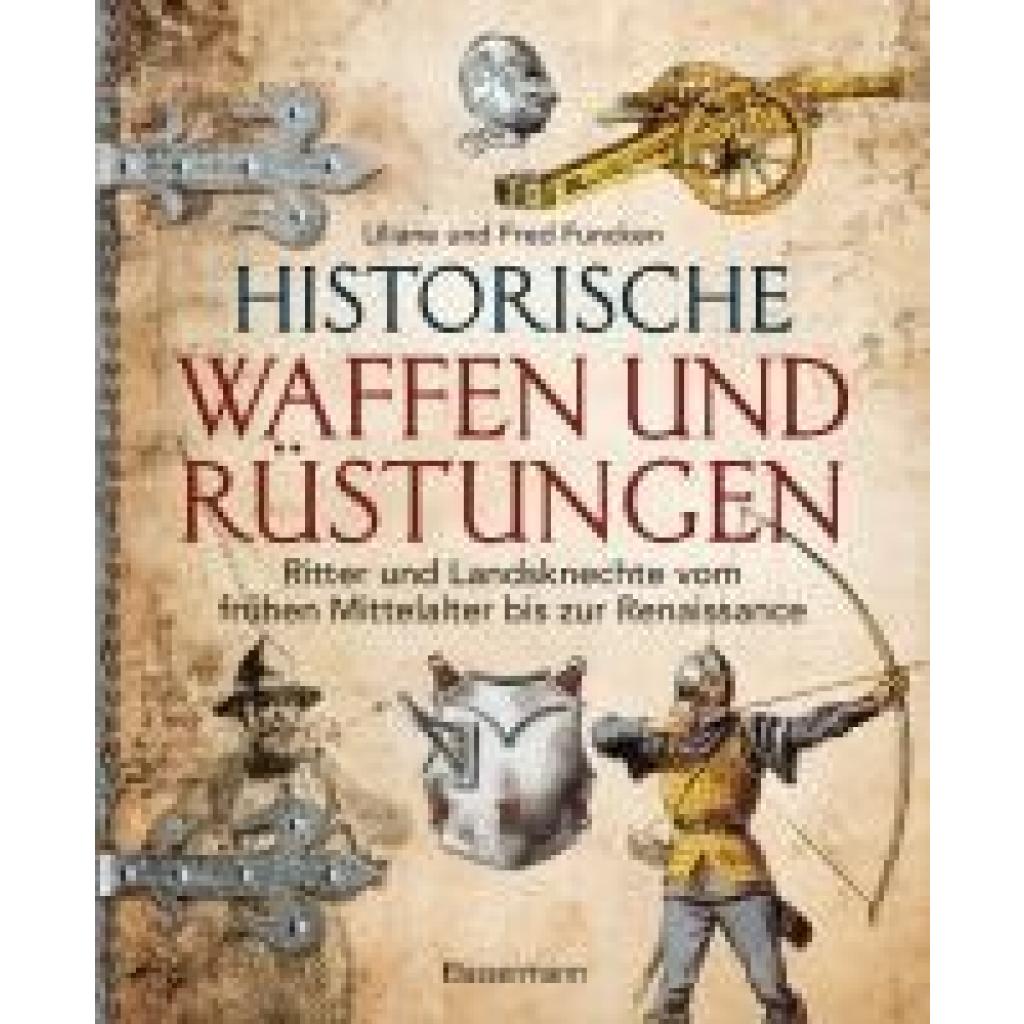 Funcken, Liliane und Fred: Historische Waffen und Rüstungen