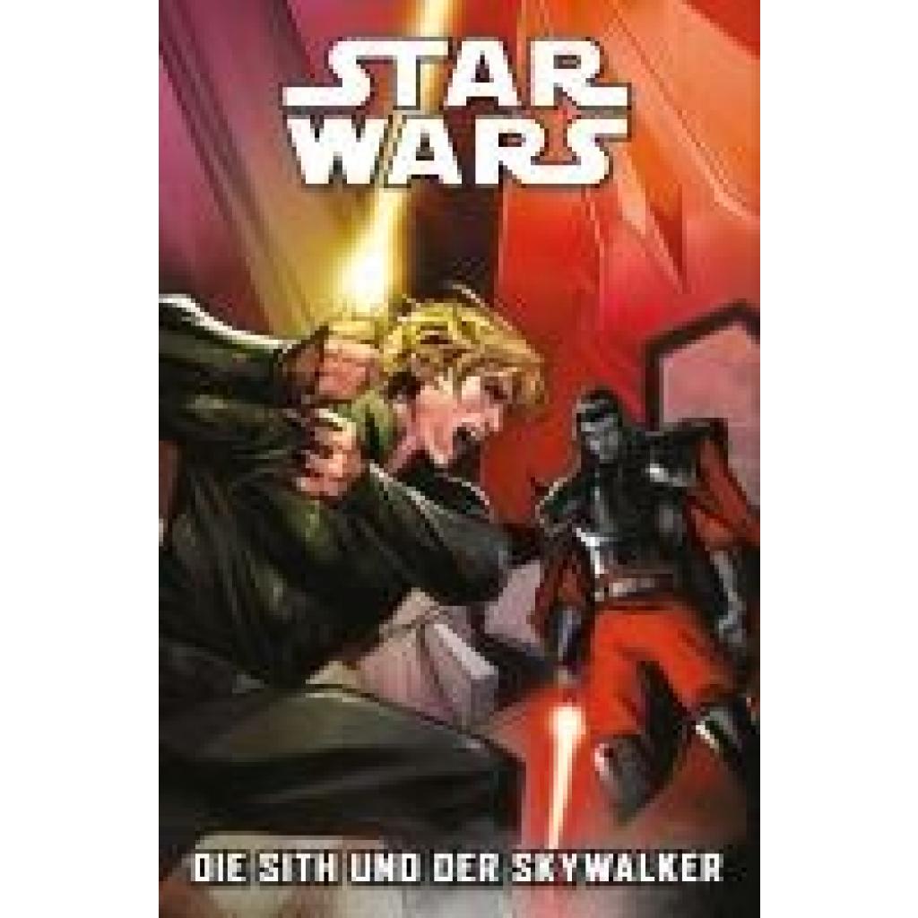 Soule, Charles: Star Wars Comics: Die Sith und der Skywalker