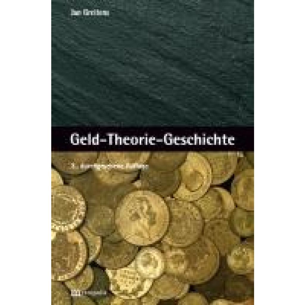 Greitens, Jan: Geld-Theorie-Geschichte