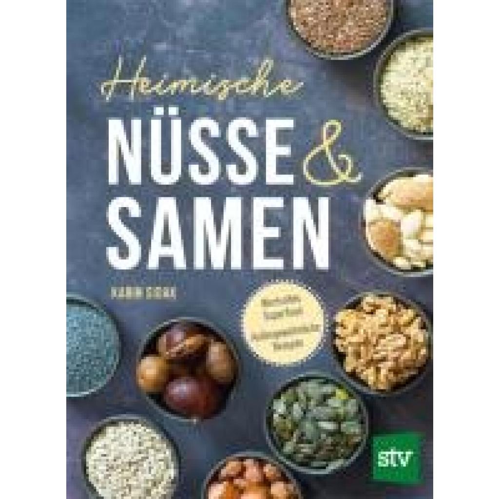Sidak, Karin: Heimische Nüsse und Samen