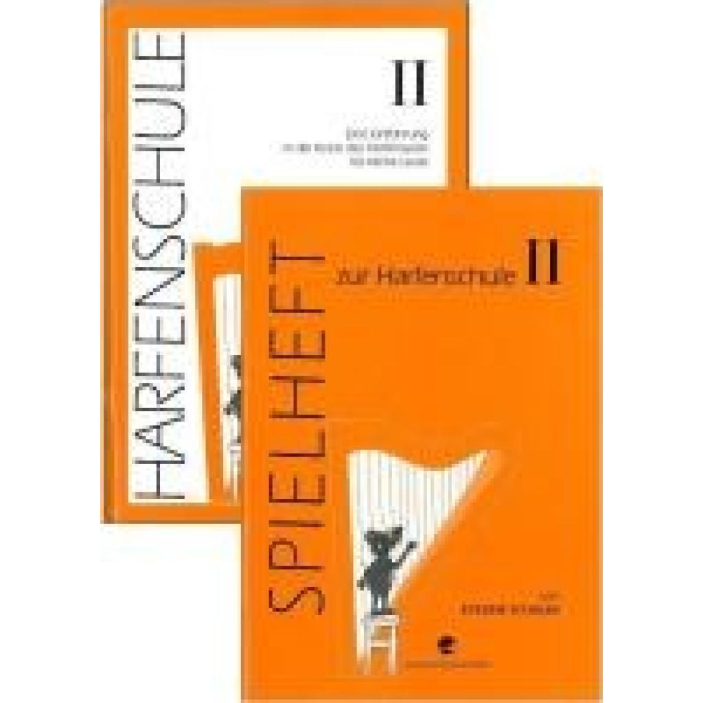 Schuler, Eveline: Harfenschule. Eine Einführung in die Kunst des Harfenspiels für kleine Leute / Harfenschule. Eine Einführung in die Kunst des Harfenspiels für kleine Leute Band II + Spielheft Band II