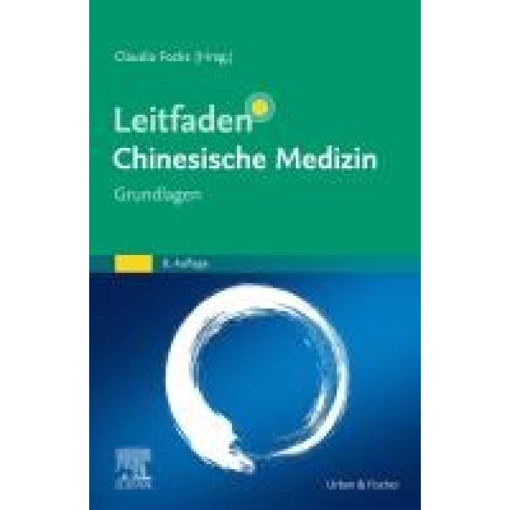Leitfaden Chinesische Medizin - Grundlagen