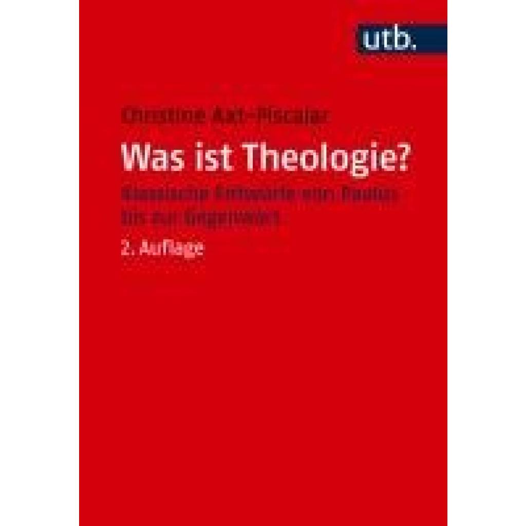 Axt-Piscalar, Christine: Was ist Theologie?