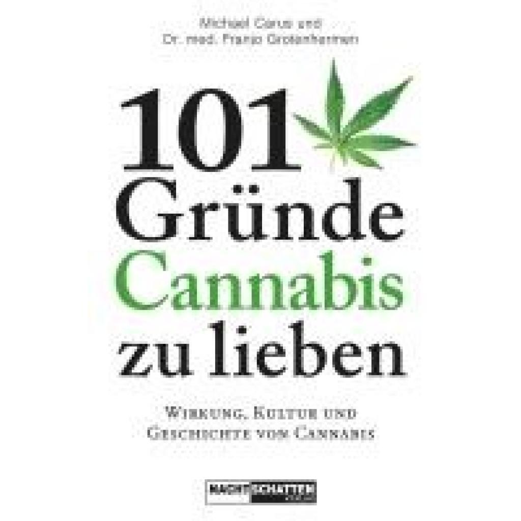 Carus, Michael: 101 Gründe, Cannabis zu lieben