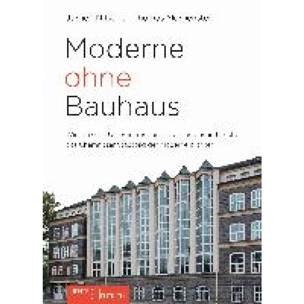 Nitsche, Jürgen: Moderne ohne Bauhaus