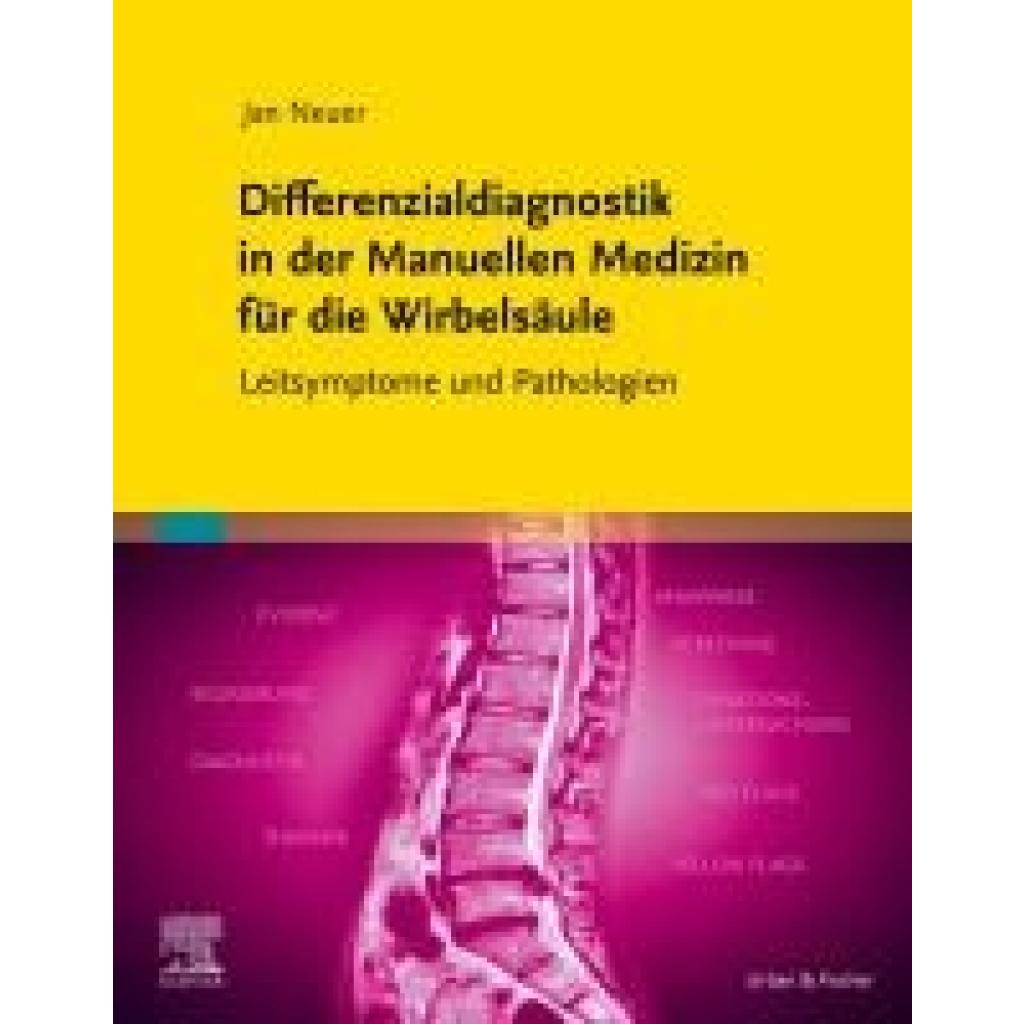 Neuer, Jan: Differenzialdiagnostik in der Manuellen Medizin für die Wirbelsäule