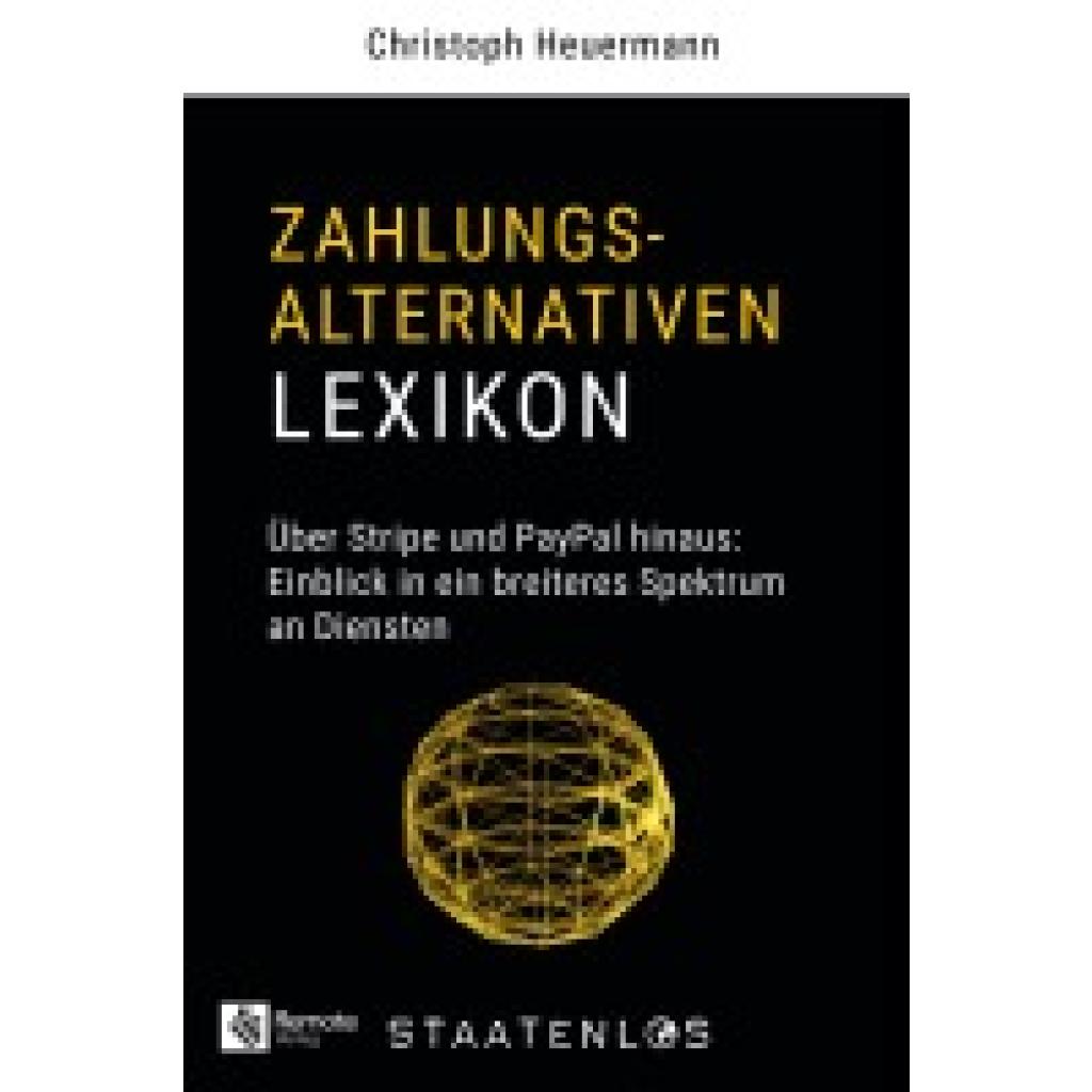 Heuermann, Christoph: Staatenlos: Zahlungsalternativen Lexikon