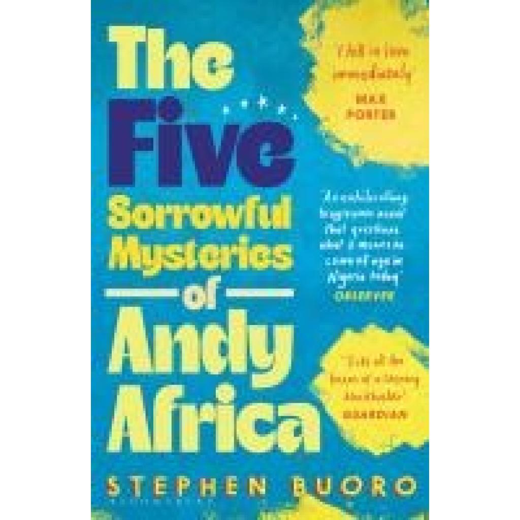 Buoro, Stephen: The Five Sorrowful Mysteries of Andy Africa