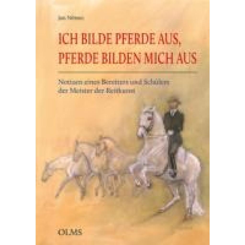 N¿mec, Jan: Ich bilde Pferde aus, Pferde bilden mich aus