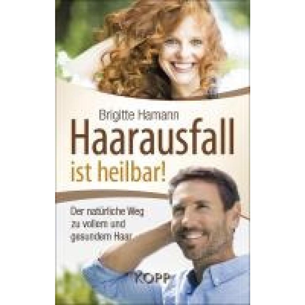 Hamann, Brigitte: Haarausfall ist heilbar!