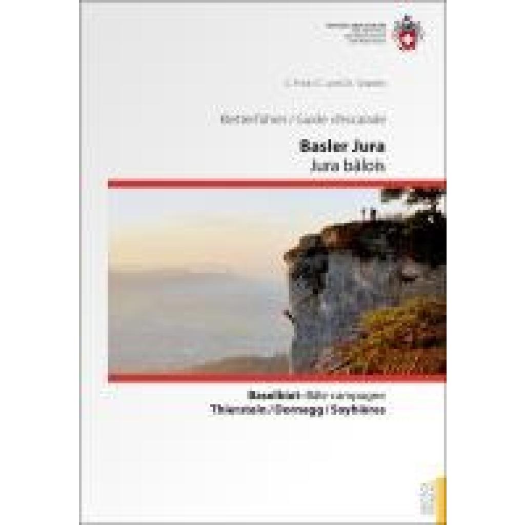 Devaux Girardin, Carine: Kletterführer Basler Jura / Guide d'escalade Jura bâlois