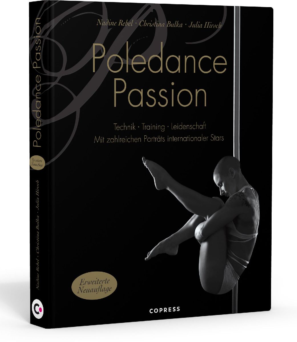Poledance Passion - Technik, Training, Leidenschaft