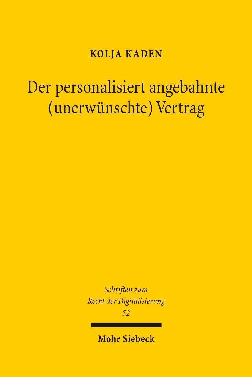 Der personalisiert angebahnte (unerwünschte) Vertrag