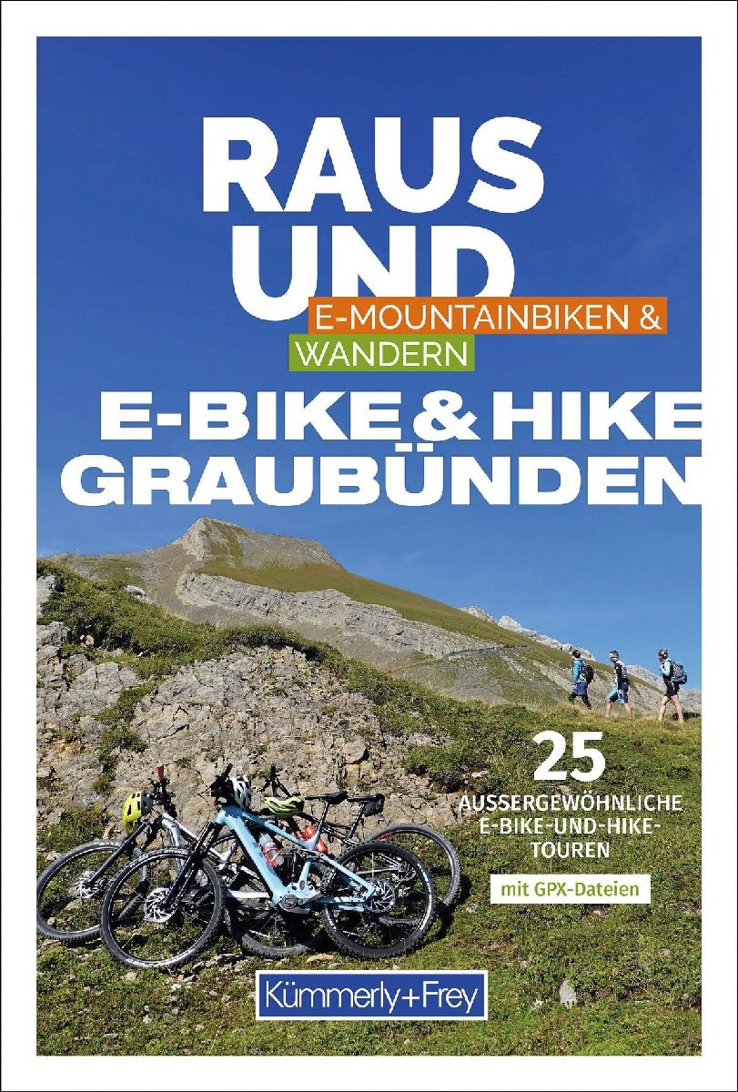 Kümmerly+Frey Raus und E-Bike & Hike Graubünden - Mountainbike- & Wanderführer