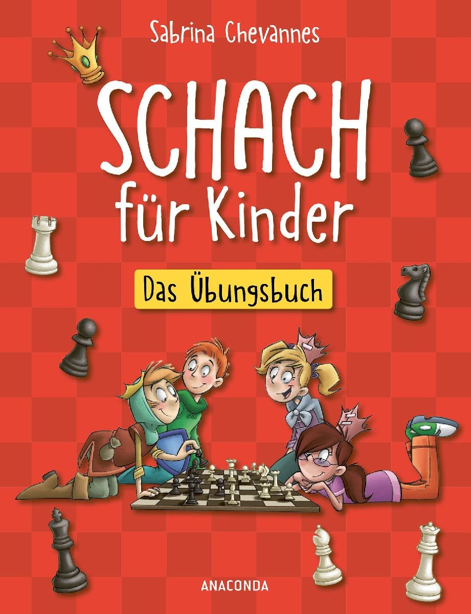 Schach für Kinder. Das Übungsbuch