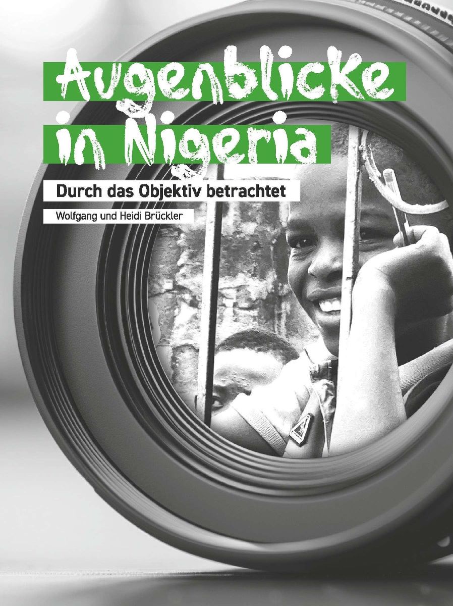 Augenblicke in Nigeria - Durch das Objektiv betrachtet