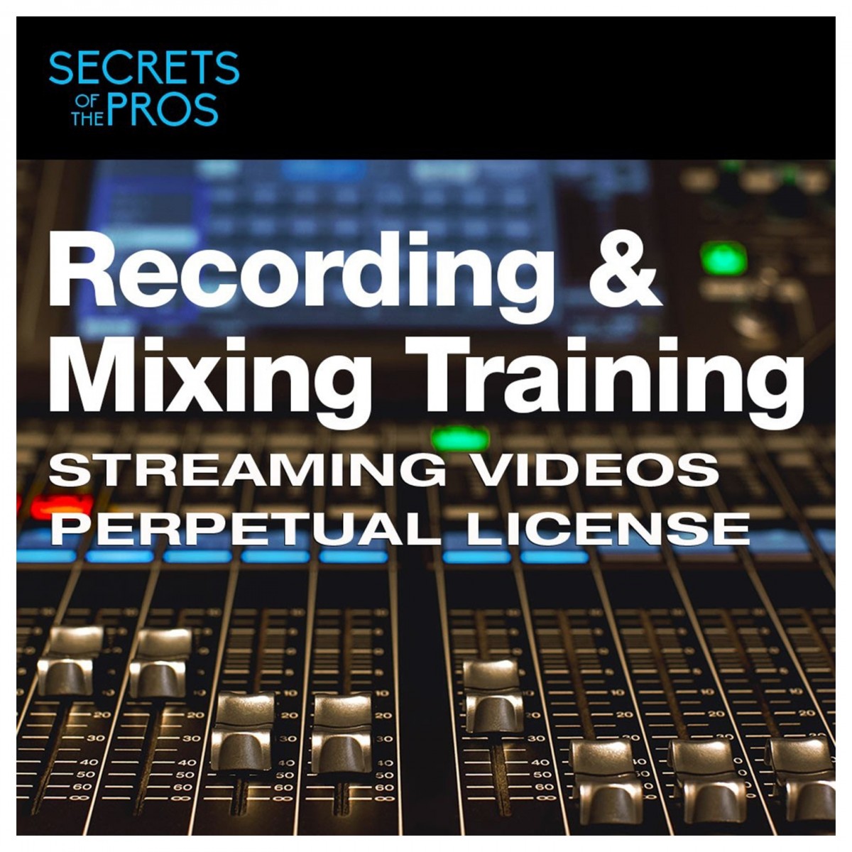 Secrets Of The Pros Langlebige Lizenz für Aufnahme und Abmischung