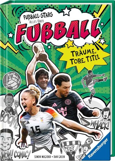 RAVENSBURGER 46461 Fußball-Stars - Alles über Fußball. Träume, Tore, Titel