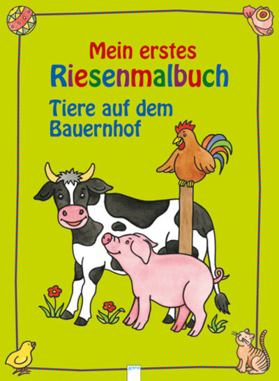 ARENA 7980 Mein erstes Riesenmalbuch -Tiere auf dem Bauernhof