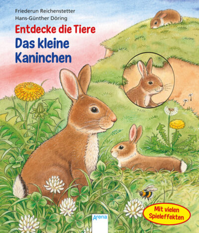 ARENA 978-3-401-70804-1 Entdecke die Tiere. Das kleine Kaninchen